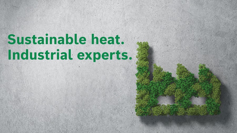 Sustainable heat. Industrial experts. Sustainable heat. Industrial experts.